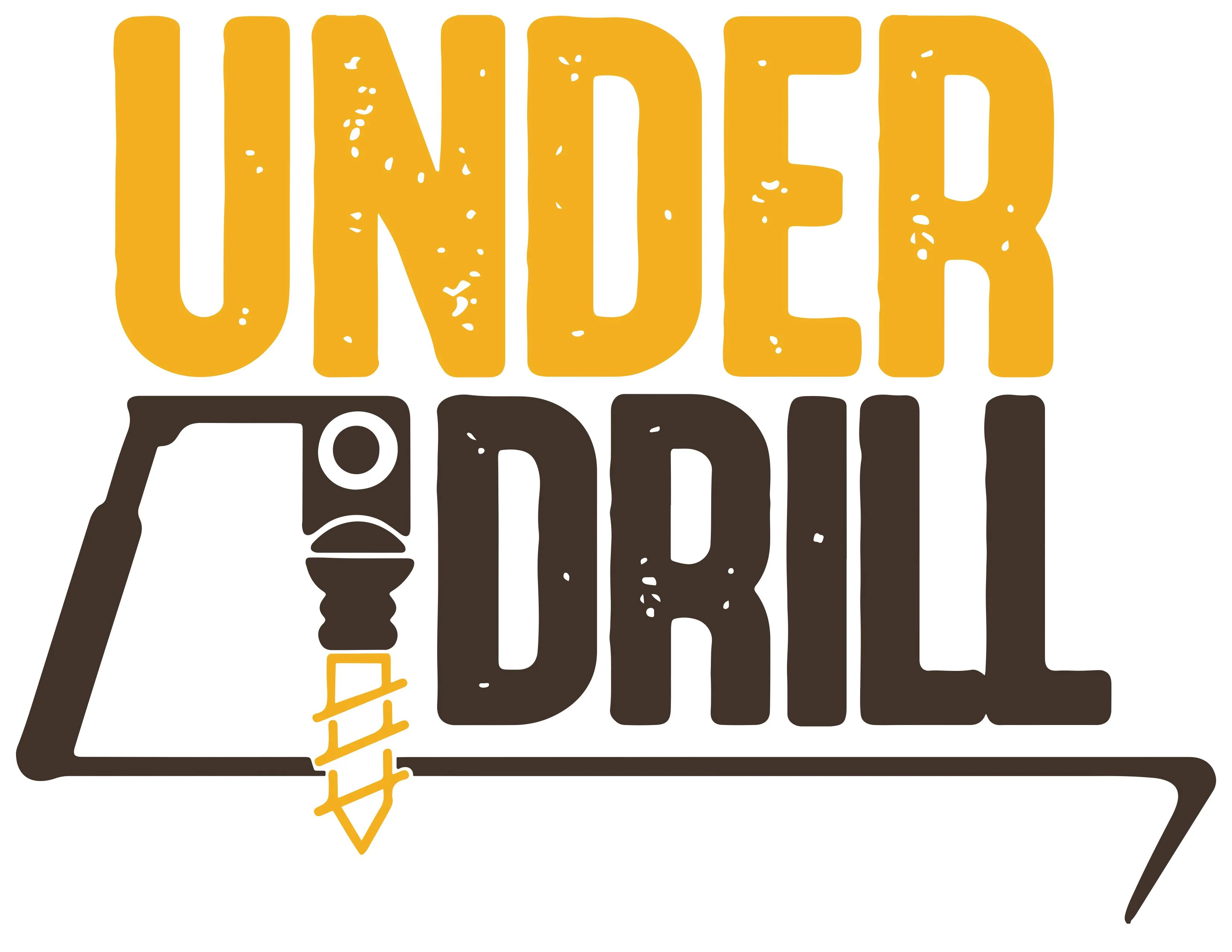 UNDER DRILL