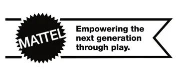 MATTEL EMPOWERING THE NEXT GENERATION THROUGH PLAY.