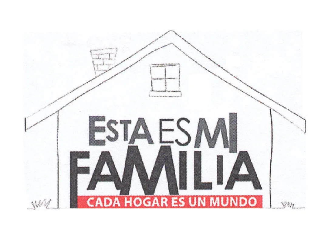 ESTA ES MI FAMILIA, CADA HOGAR ES UN MUNDO