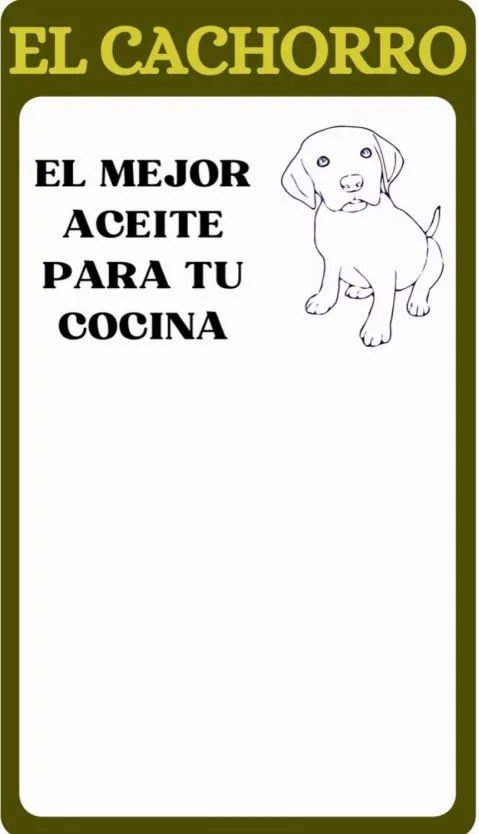 EL CACHORRO EL MEJOR ACEITE PARA TU COCINA