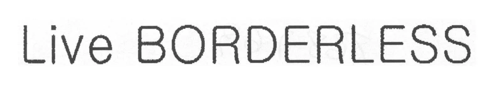 LIVE BORDERLESS