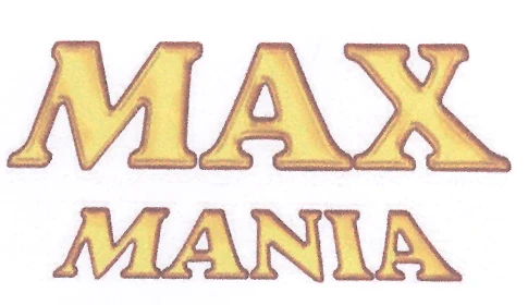 MAX MANIA