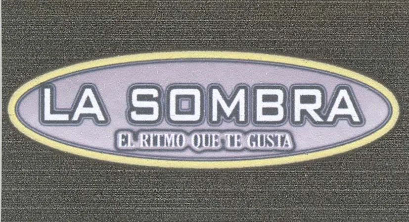LA SOMBRA EL RITMO QUE TE GUSTA