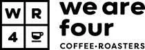 W R 4 We Are Four Coffee•Roasters
