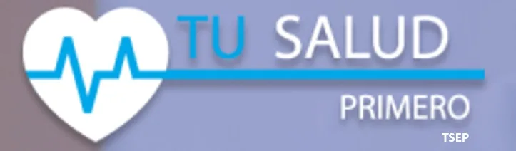 TU SALUD PRIMERO TSEP