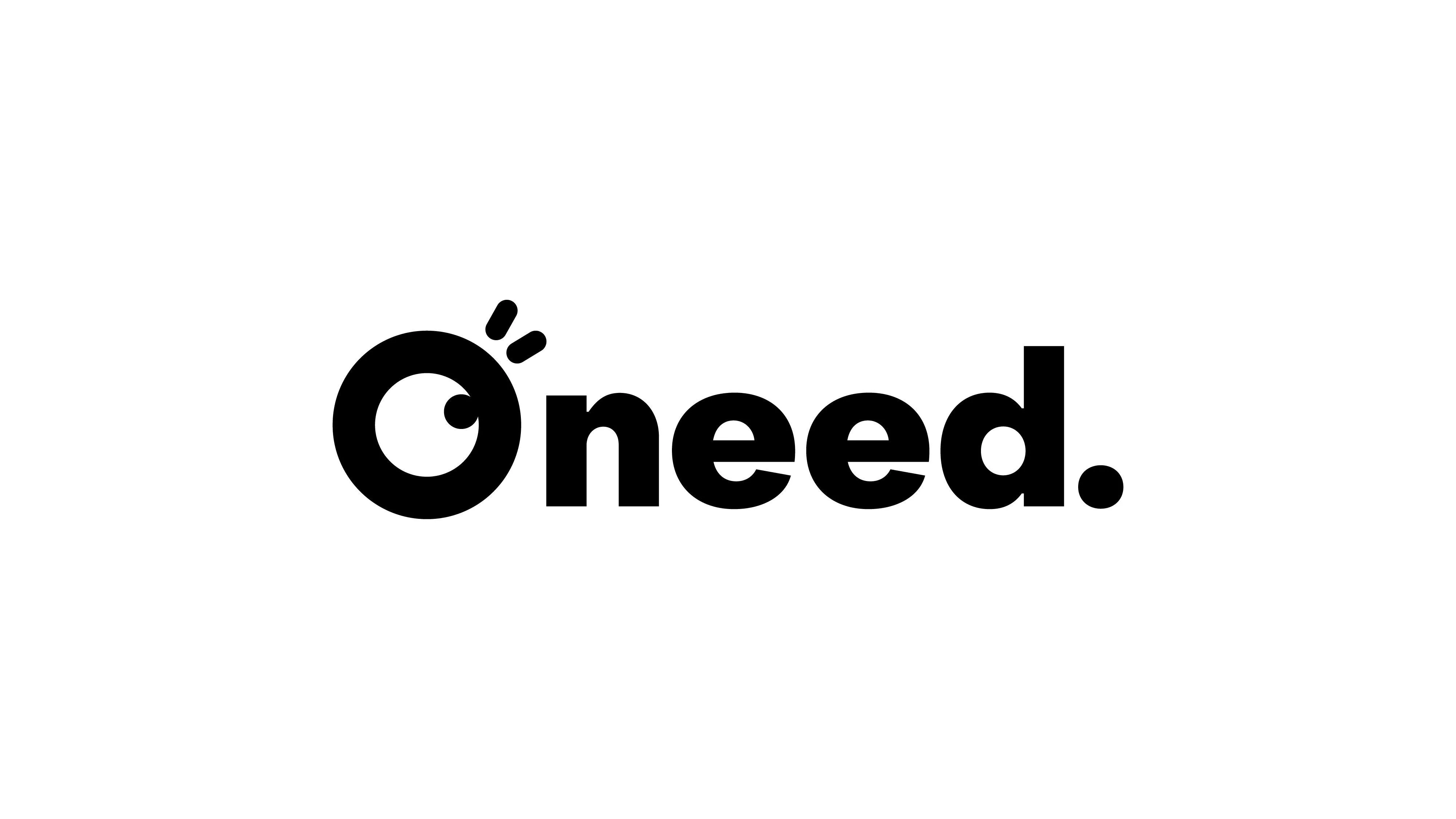 Oneed.