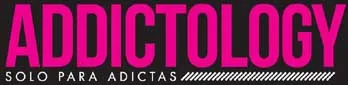 ADDICTOLOGY SOLO PARA ADICTAS
