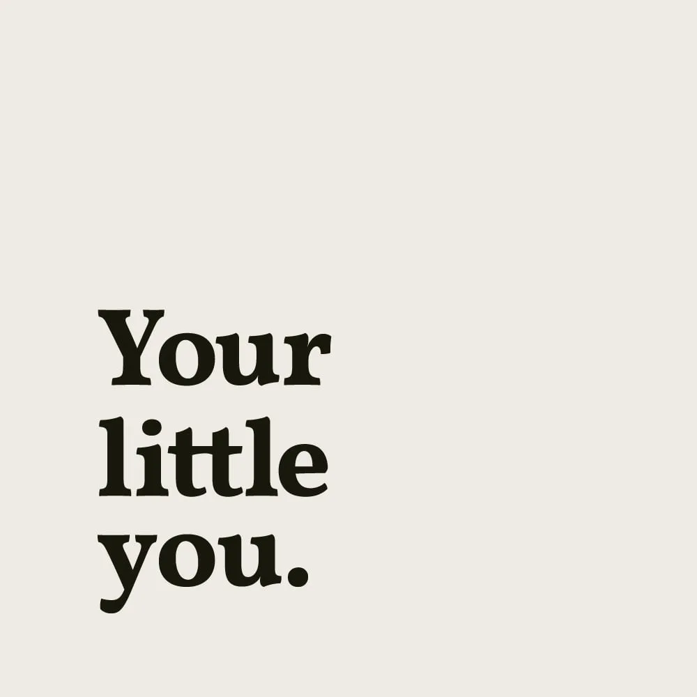 YOUR LITTLE YOU