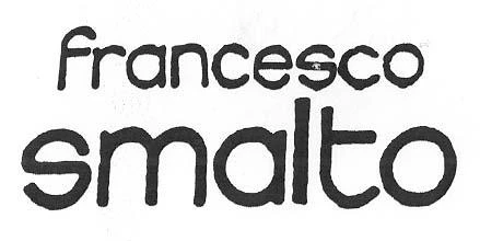 FRANCESCO SMALTO