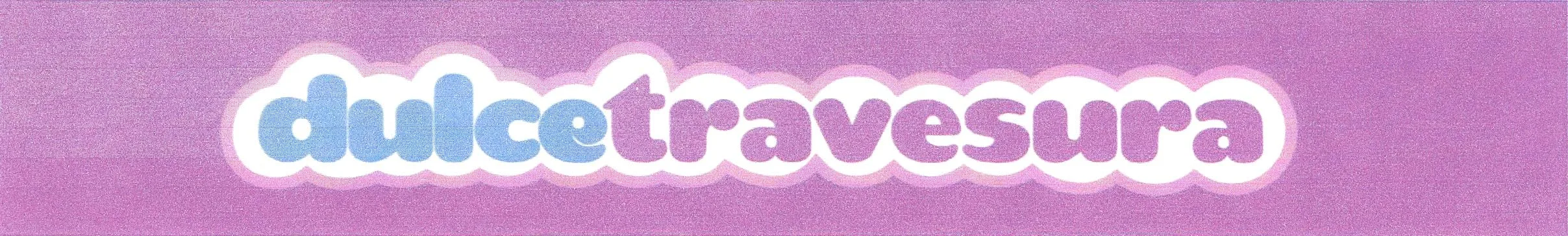 DULCE TRAVESURA
