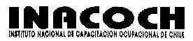 INACOCH-INSTITUTO NACIONAL DE CAPACITACION OCUPACIONAL DE CHILE