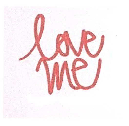 LOVE ME
