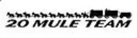 20 MULE TEAM