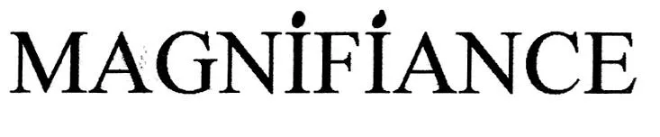 MAGNIFIANCE