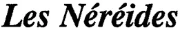 Les Néréides