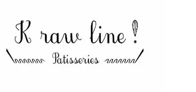 K RAW LINE ! PATISSERIES