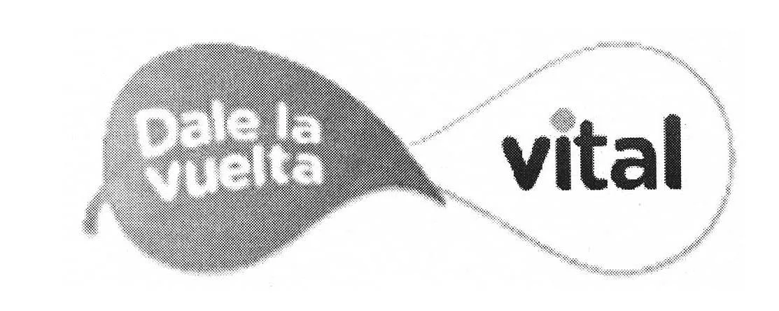 DALE LA VUELTA VITAL