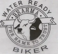 WATER READY BRAHMA THE NAME TO TRUST BIKER
