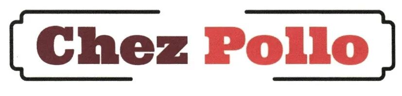 CHEZ POLLO