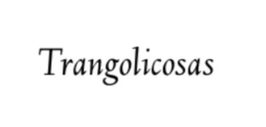 TRANGOLICOSAS