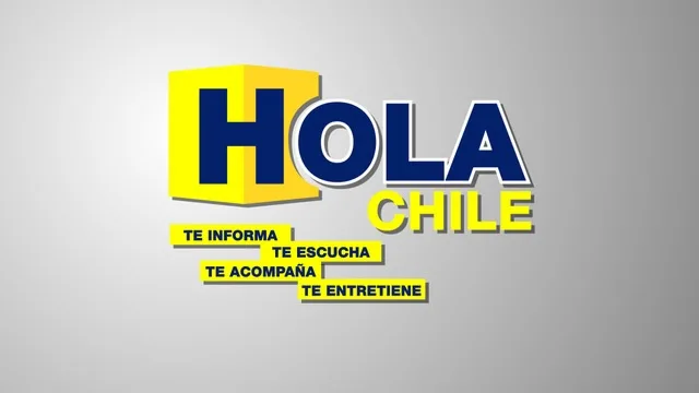 HOLA CHILE TE INFORMA TE ESCUCHA TE ACOMPAÑA TE ENTRETIENE