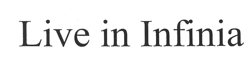 LIVE IN INFINIA