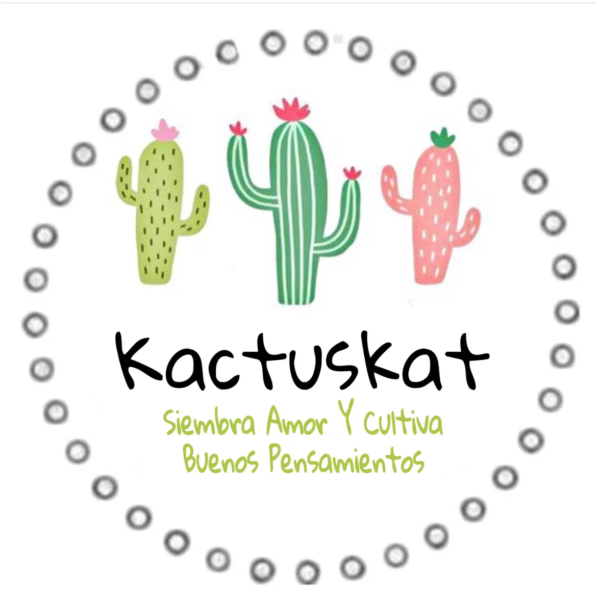 kactuskat Siembra Amor Y cultiva Buenos Pensamientos