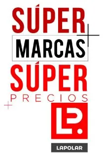 SÚPER MARCAS SÚPER PRECIOS + LP. LAPOLAR