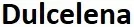 Dulcelena