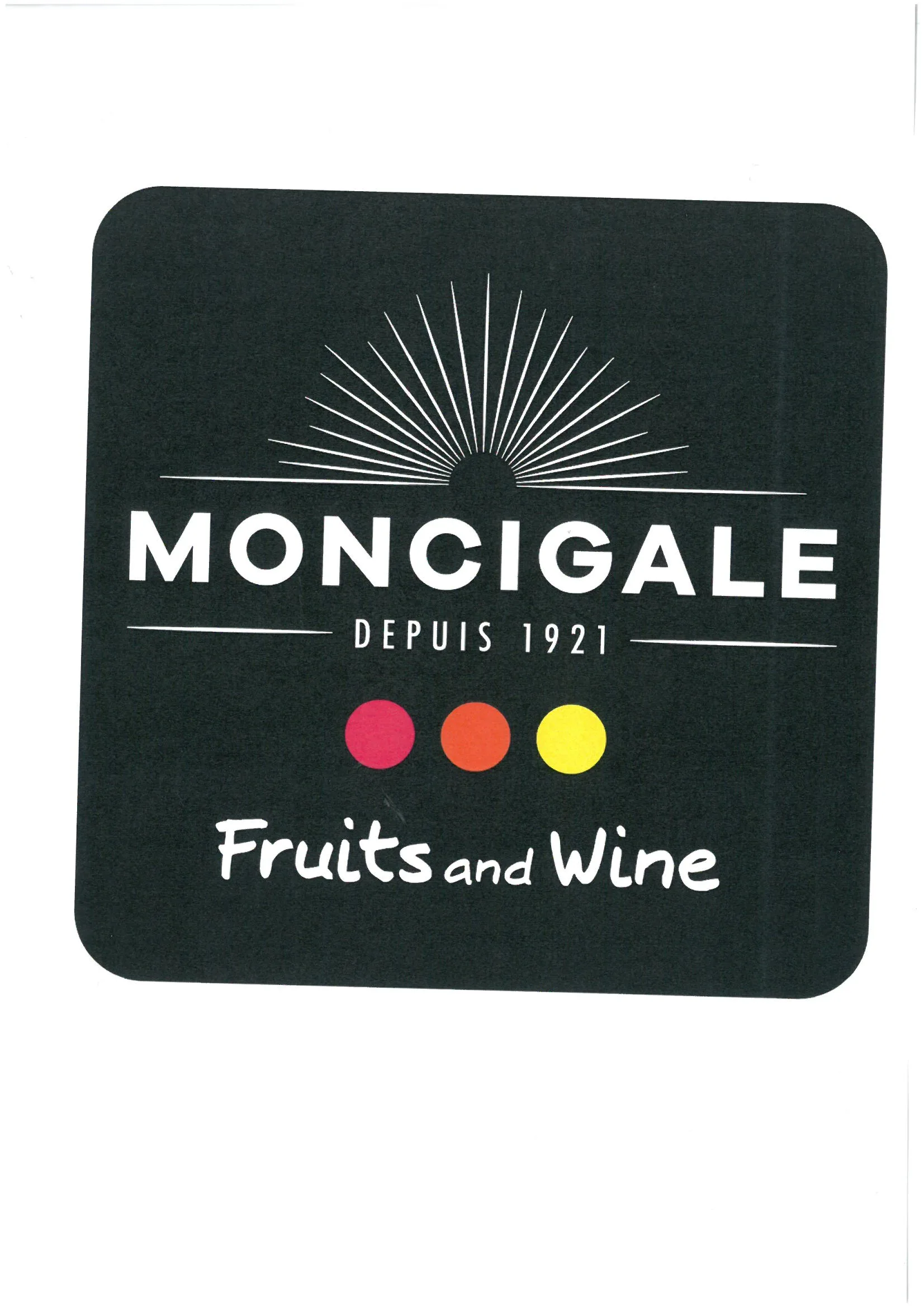 MONCIGALE Fruits and Wine