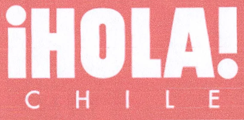 ¡HOLA! CHILE