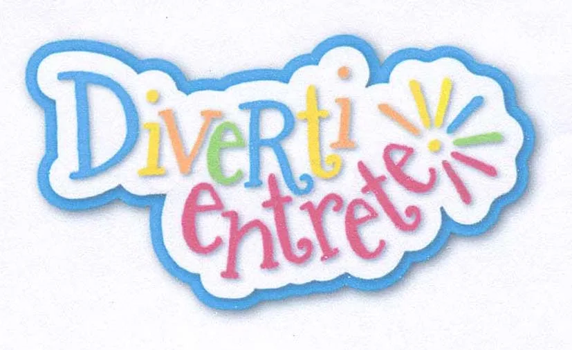 DIVERTIENTRETE