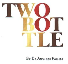TWO BOTTLE BY DE AGUIRRE FAMILY