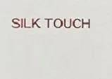 SILK TOUCH