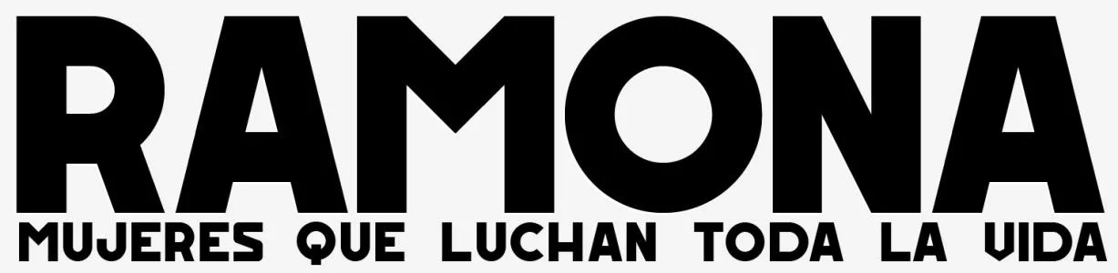 RAMONA MUJERES QUE LUCHAN TODA LA VIDA