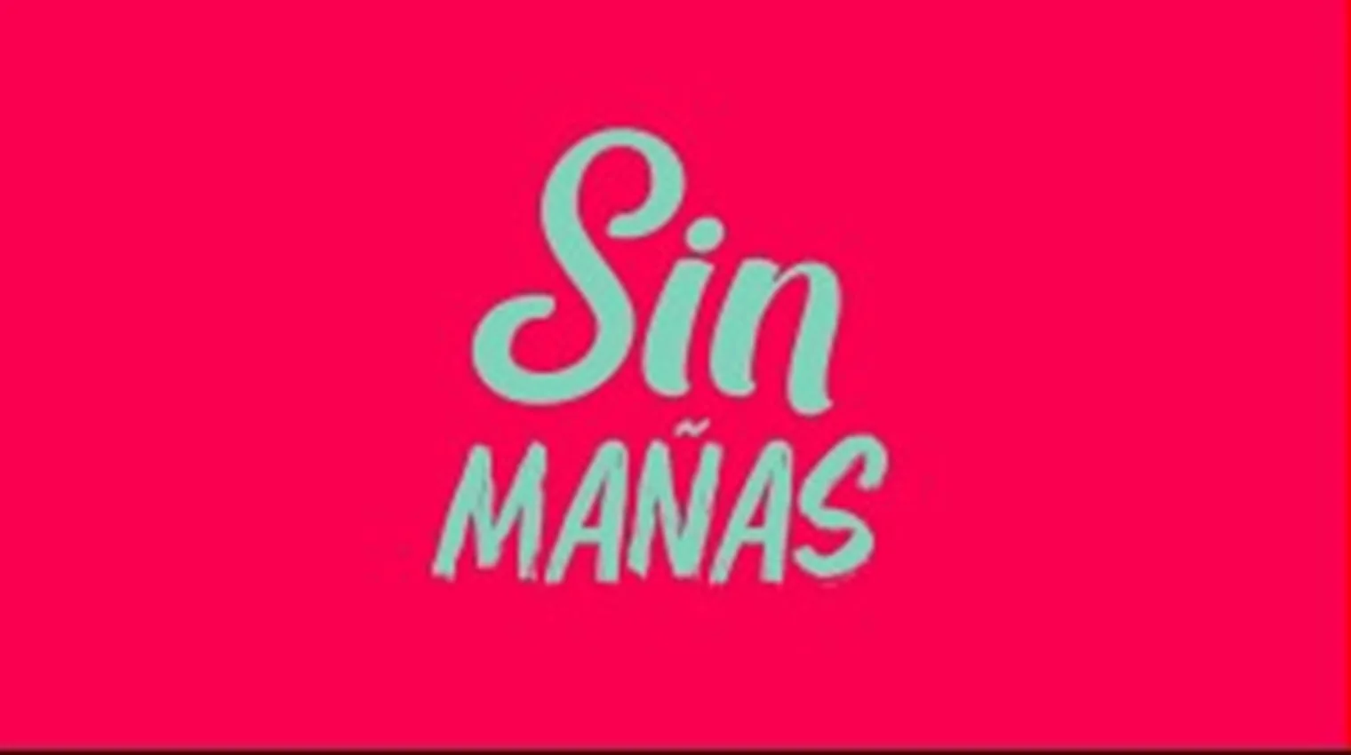 Sin MAÑAS