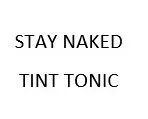 STAY NAKED TINT TONIC
