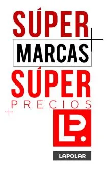 SÚPER MARCAS SÚPER PRECIOS + LP. LA POLAR