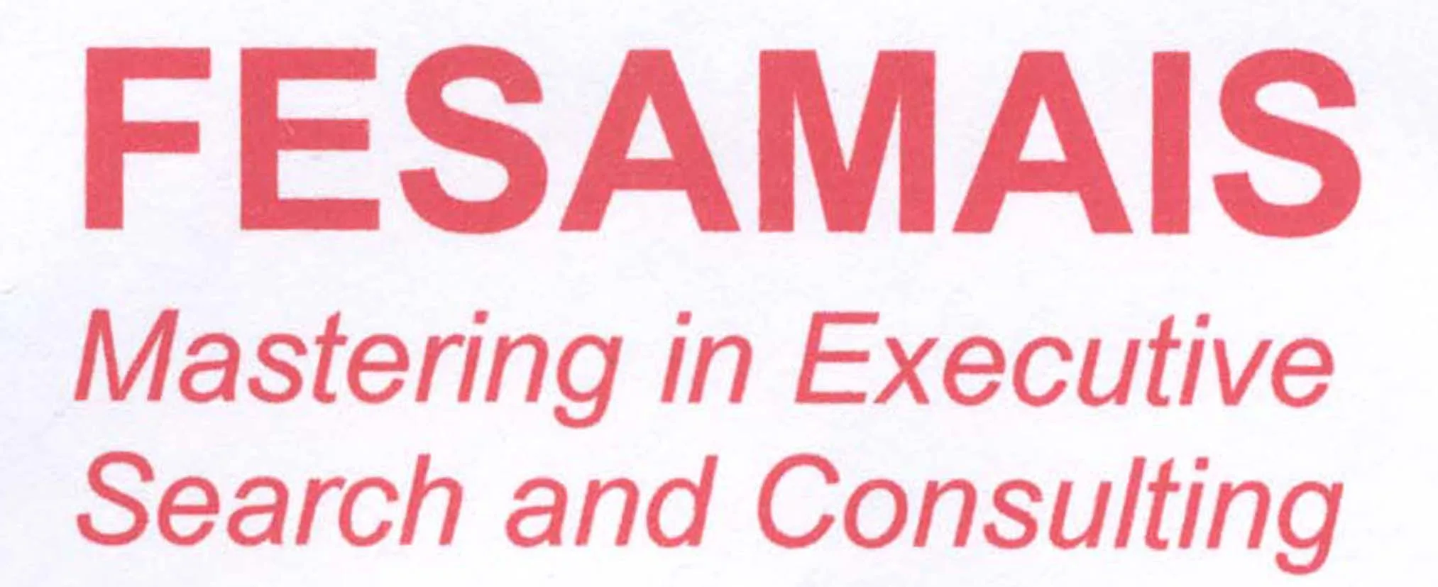 FESAMAIS MASTERING IN EXECUTIVE SEARCH AND CONSULTING