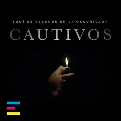 CAUTIVOS ¿QUÉ SE ESCONDE EN LA OSCURIDAD?