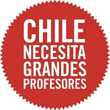 CHILE NECESITA GRANDES PROFESORES