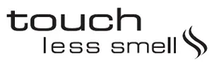 TOUCH LESS SMELL