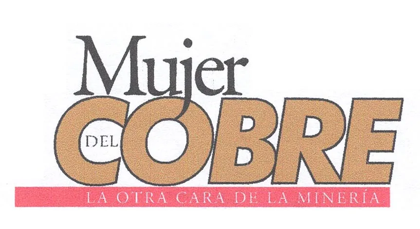 MUJER DEL COBRE LA OTRA CARA DE LA MINERIA