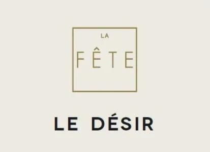 LA FÊTE LE DÉSIR