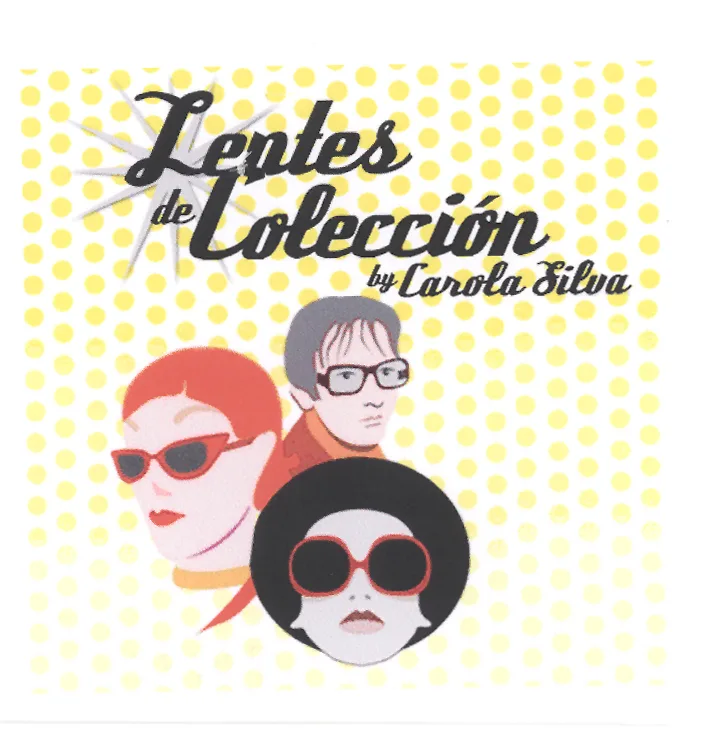 LENTES DE COLECCION BY CAROLA SILVA