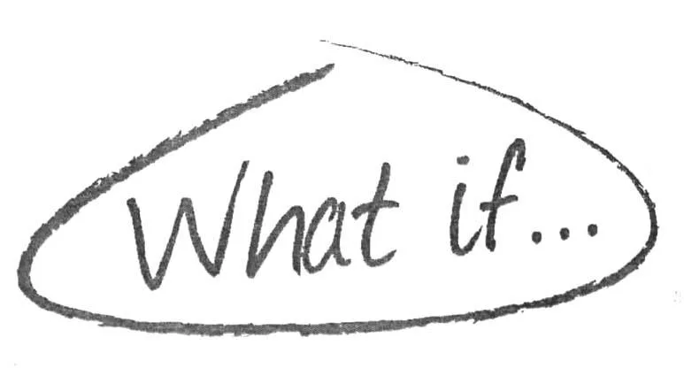 WHAT IF...
