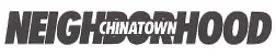 NEIGHBORHOOD CHINATOWN
