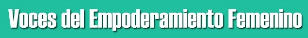 VOCES DEL EMPODERAMIENTO FEMENINO
