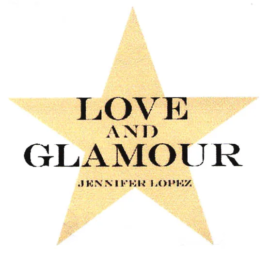 LOVE AND GLAMOUR JENNIFER LOPEZ