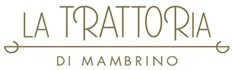 LA TRATTORIA DI MAMBRINO